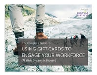 The Complete Guide To Using Gift Cards To Engage Your Workforce