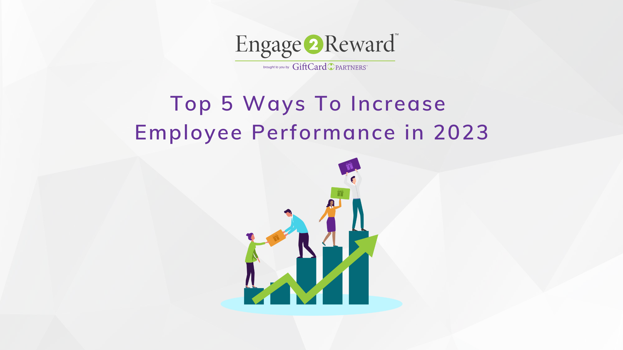 Top 5 Ways to Increase Employee Performance in 2023 by GiftCard Partners