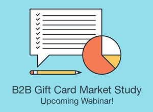 The B2B Gift Card Market is Changing, Are You Keeping Up?